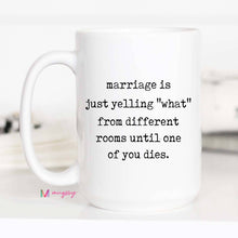 Load image into Gallery viewer, Funny Marriage Coffee Mug – Relatable Couples Humor: 11oz / All white
