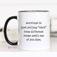 Load image into Gallery viewer, Funny Marriage Coffee Mug – Relatable Couples Humor: 11oz / All white
