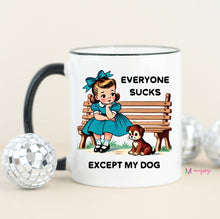 Load image into Gallery viewer, Everyone Sucks Except My DOG Funny Coffee Mug: Black Rim/Handle / 11oz
