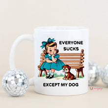 Load image into Gallery viewer, Everyone Sucks Except My DOG Funny Coffee Mug: Black Rim/Handle / 11oz
