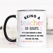 Load image into Gallery viewer, Being a Teacher is Easy Coffee Mug, Teacher gifts, Teacher Mug: 11oz
