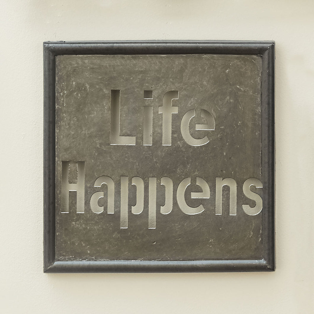 Life Happens Galvanized Sign
