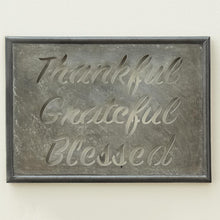 Load image into Gallery viewer, Thankful Grateful Galvanized Sign
